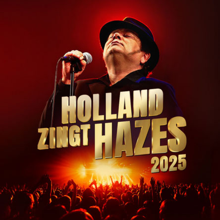 16/03 | Holland Zingt Hazes