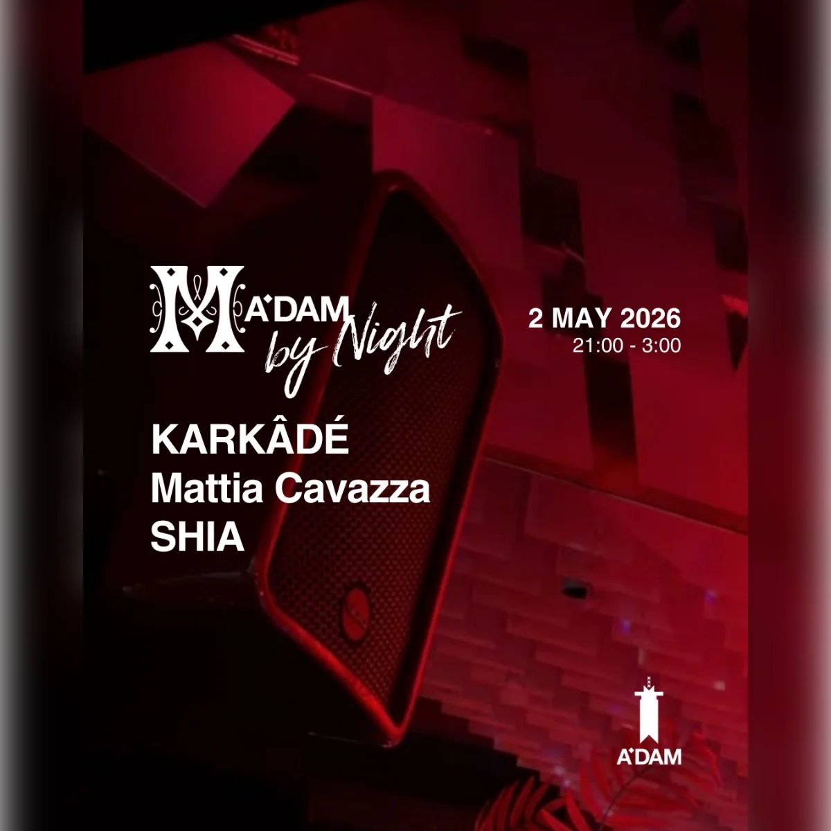 Madam by Night invites: SHIA, Mattia Cavazza, KARKÂDÉ