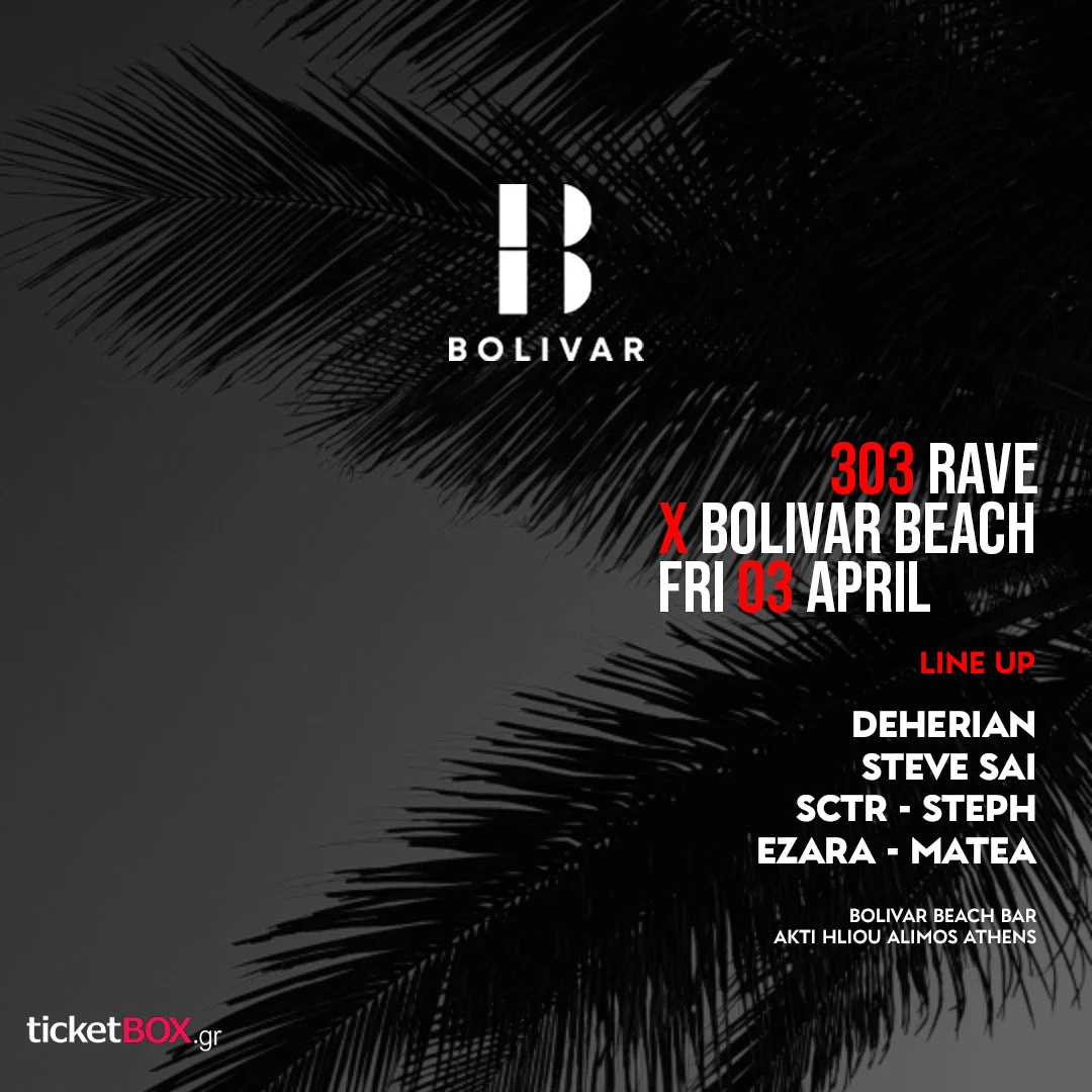 303 Rave x Bolivar Beach Bar Athens