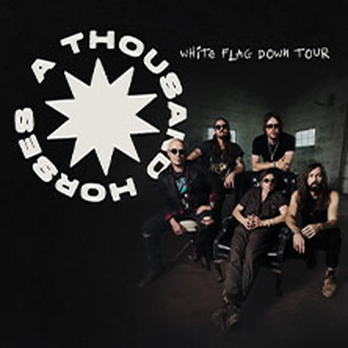 A THOUSAND HORSES | White Flag Down Tour