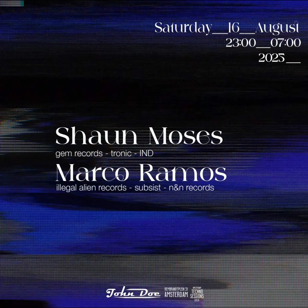 16/08 | Amsterdam Techno Sessions with Shaun Moses (GEM Records - Tronic) IND