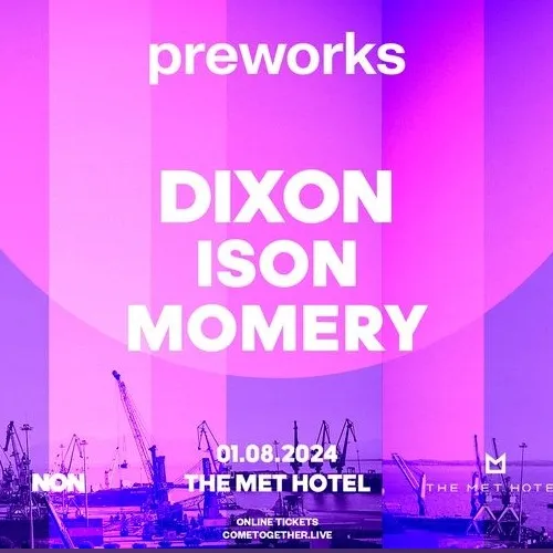Preworks Event 2024: Dixon, Ison & more