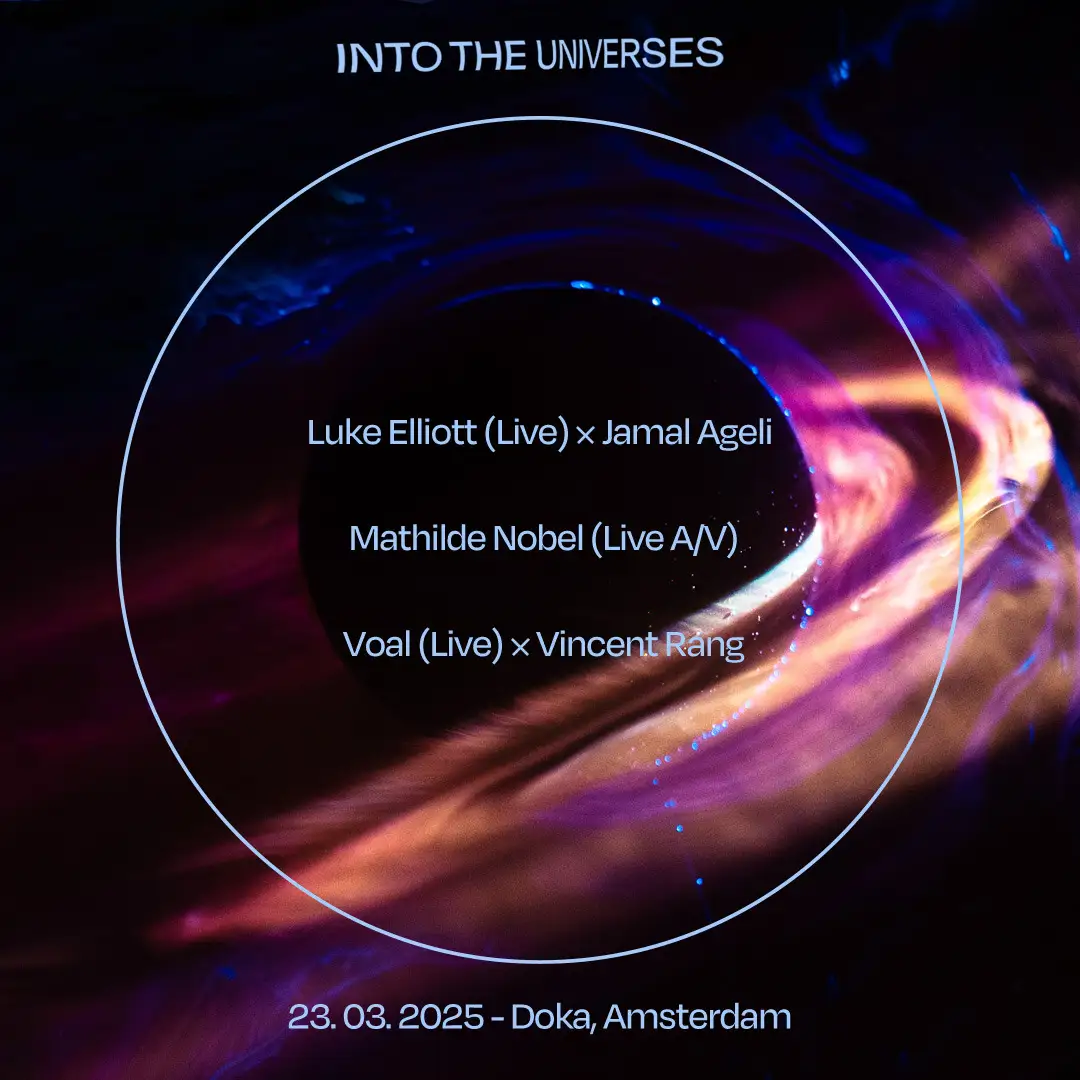 Into the Universes w/ Mathilde Nobel | Voal | Vincent Rang | Luke Elliot | Jamal Ageli