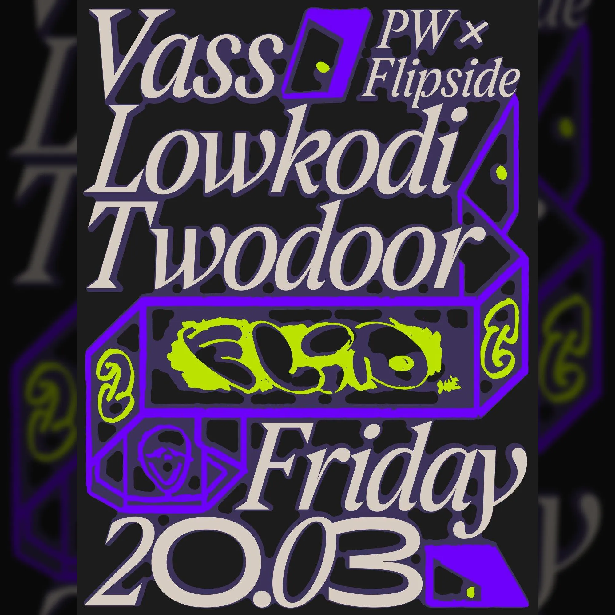 PW x Flipside • Vass, Lowkodi, Twodoor