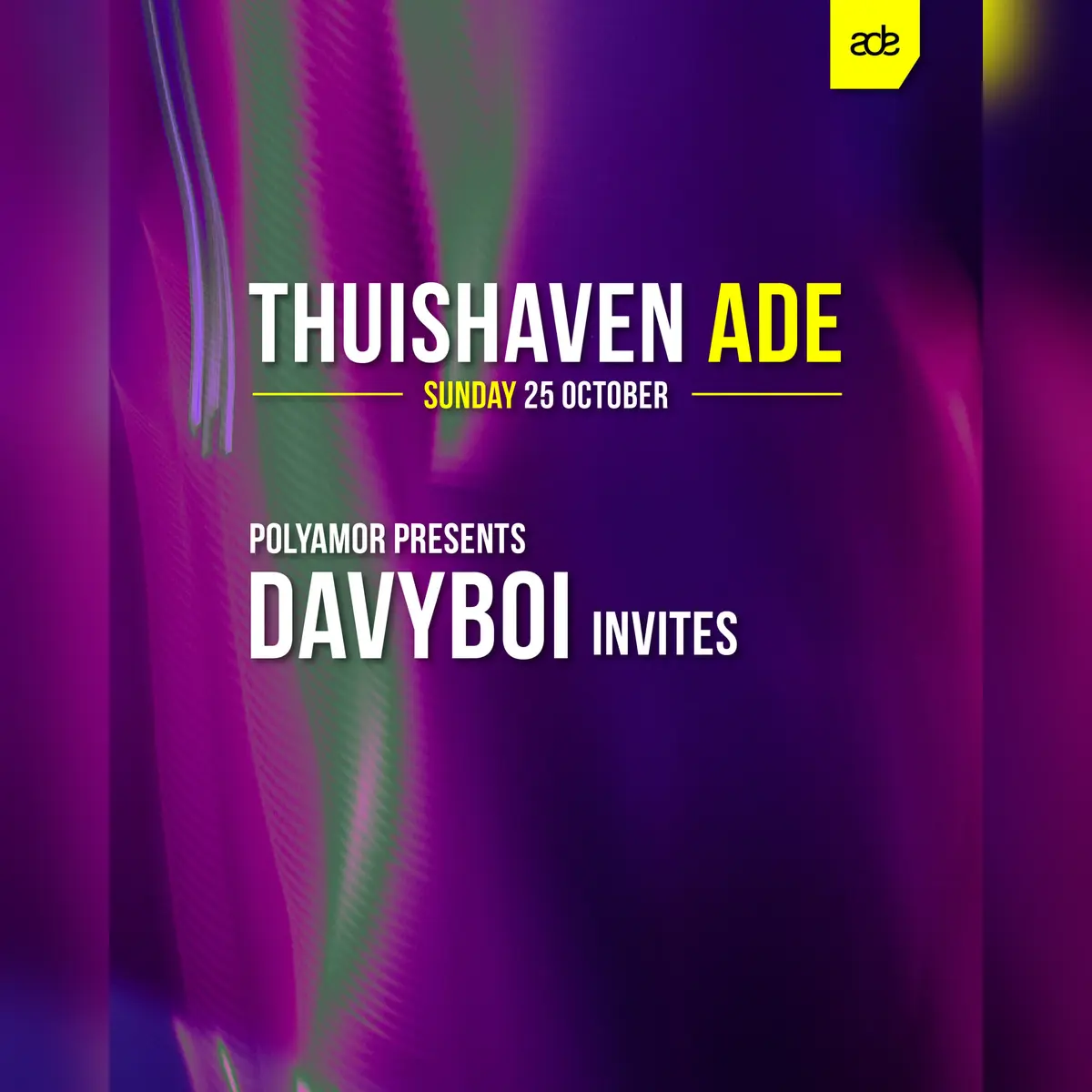 Thuishaven ADE: Polyamor presents Davyboi invites