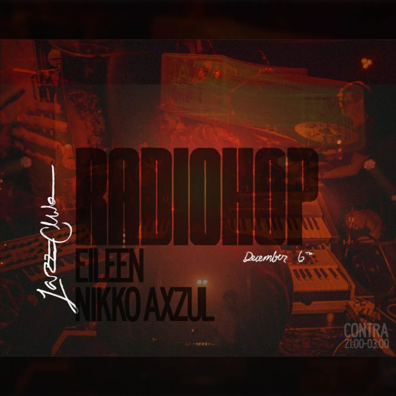 Jazz Club invites RADIOHOP, Eileen & Nikko Axzul