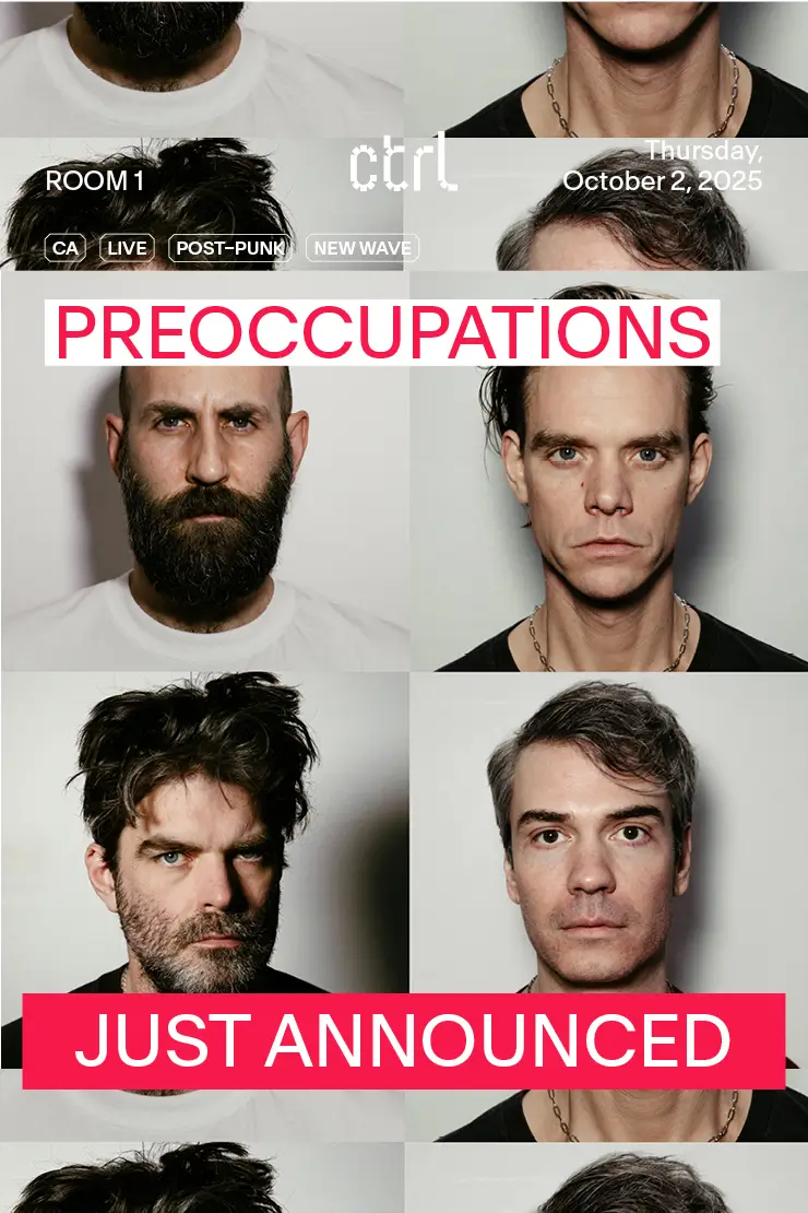  ctrl LIVE: Preoccupations [CA]