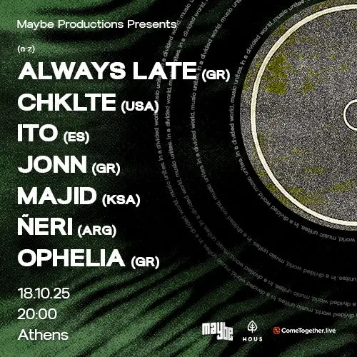 MAYBE PRODUCTIONS w/ CHKLTE (usa) // MAJID (ksa) // ITO (es)