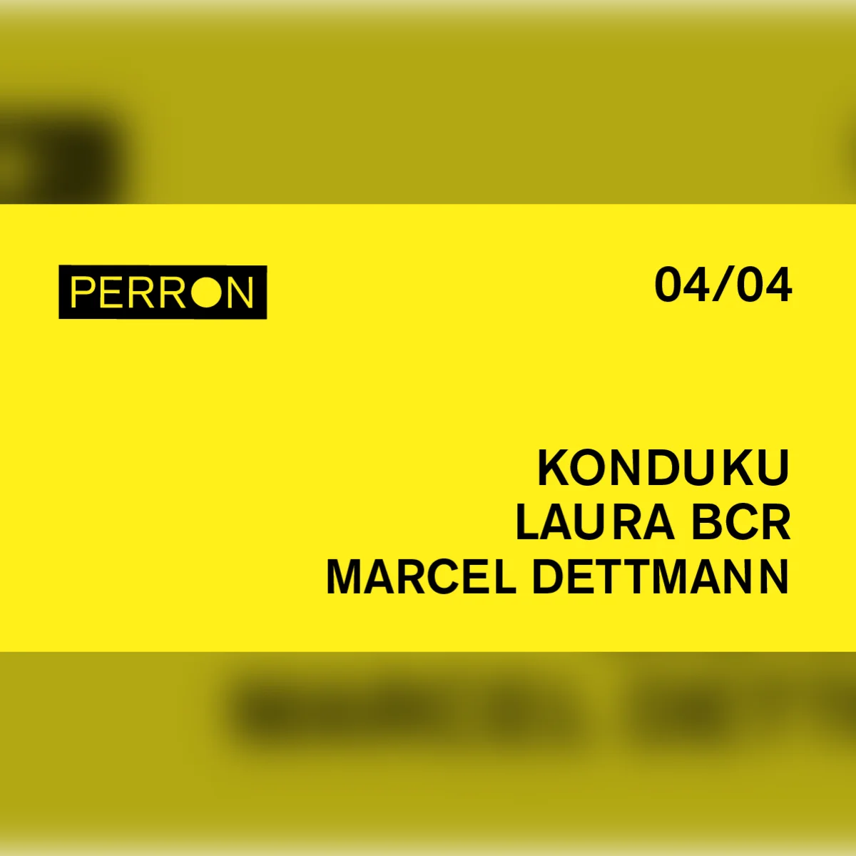Perron Closing: Marcel Dettmann, Laura BCR, Konduku