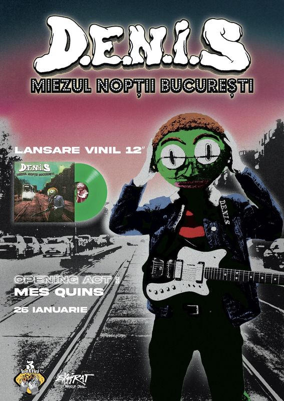 D.E.N.I.S. • Lansare vinil 12" • "Miezul Nopții București"