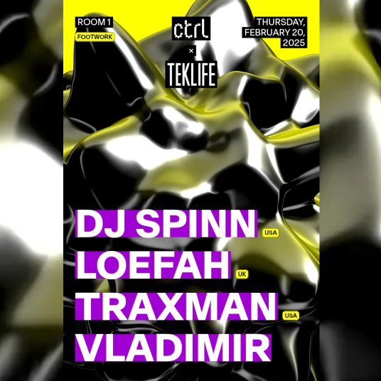 ctrl x TekLife: DJ Spinn [USA], Loefah [UK], Traxman [USA], Vladimir [RO]