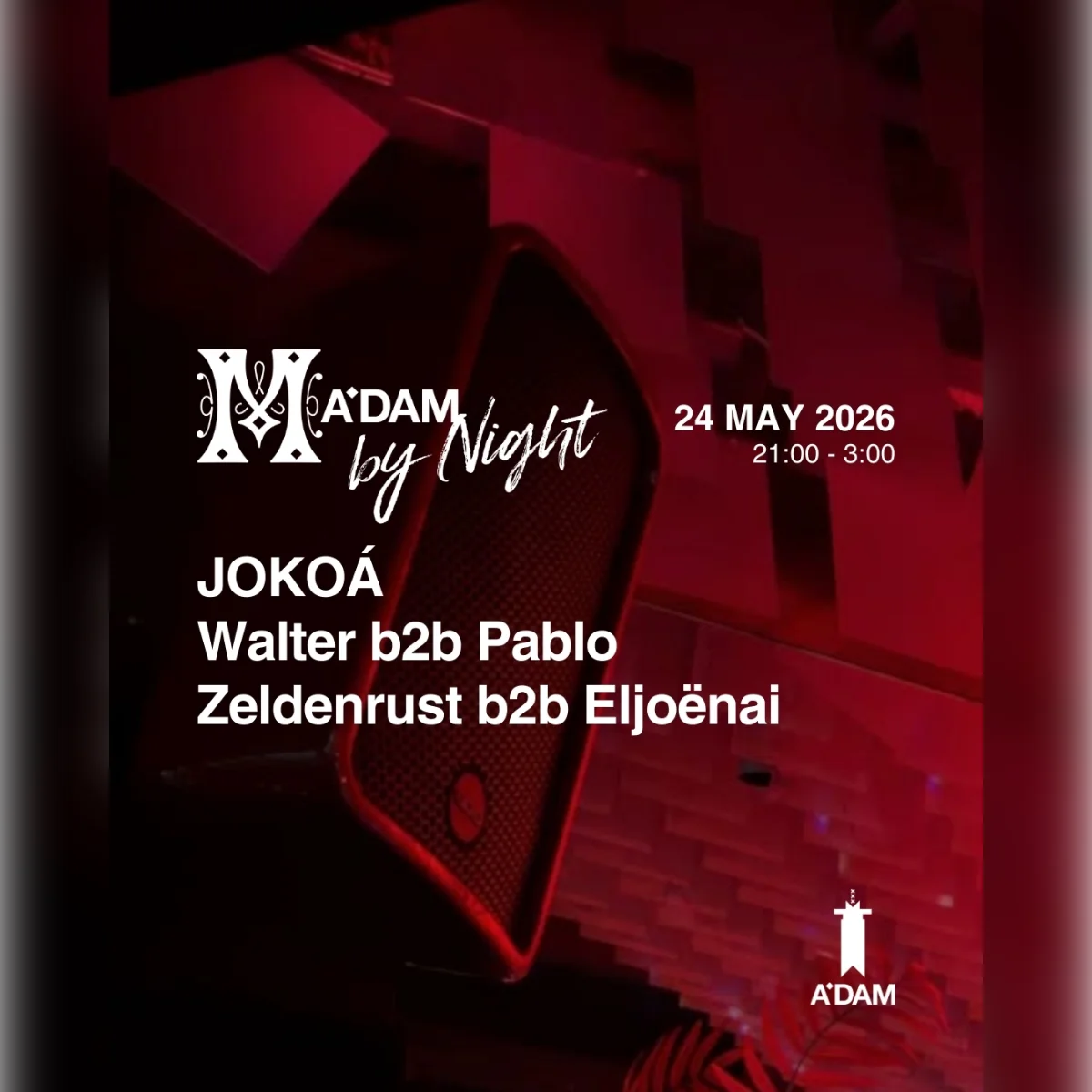 Madam by Night invites: Zeldenrust b2b Eljoënai, JOKOÁ, Walter b2b Pablo