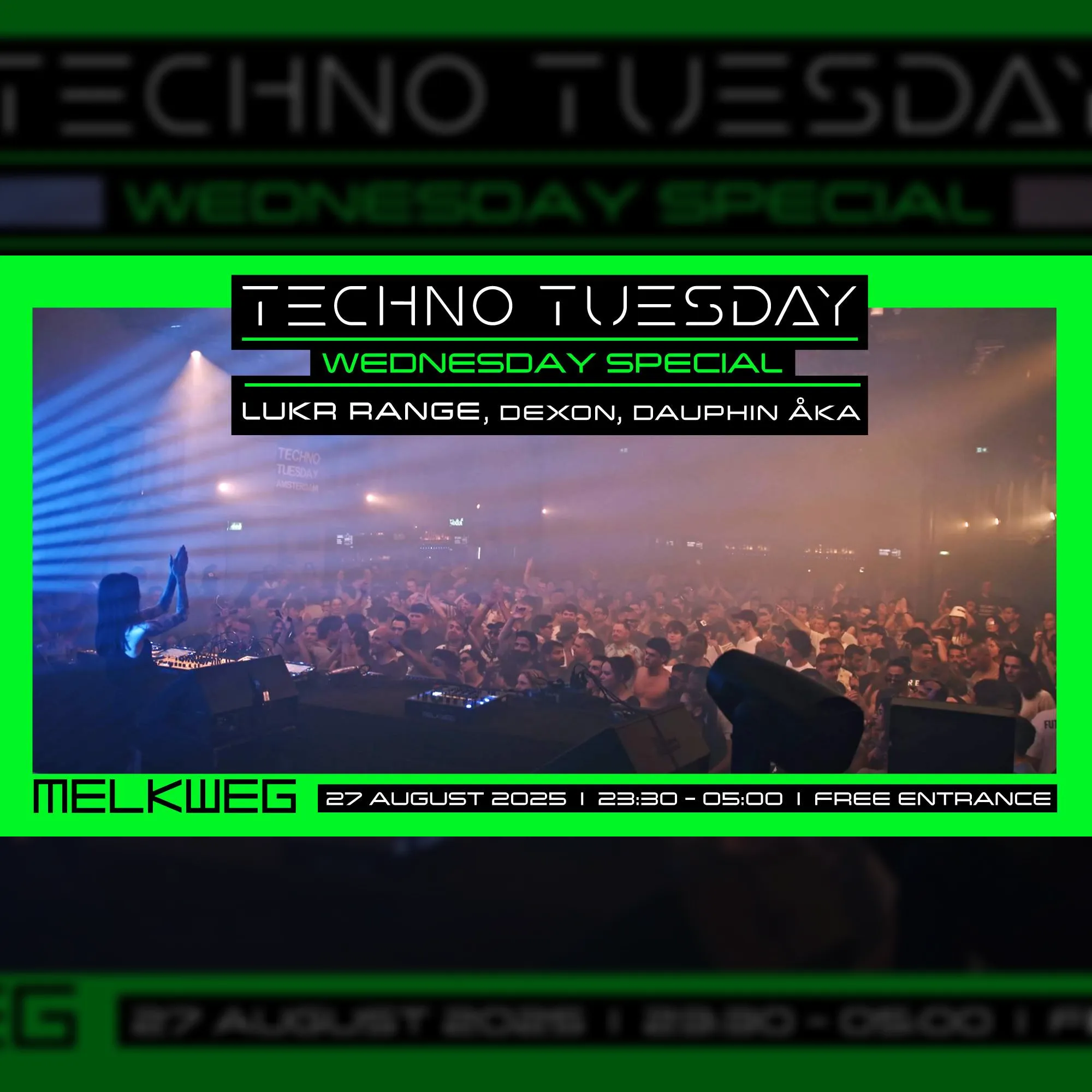 Techno Tuesday Amsterdam 'Wednesday Special', Lukr Range, Dexon, Dauphin Åka