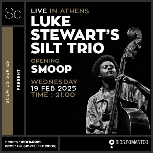Luke Stewart's SILT Trio live in Athens (opening by SMOOP)