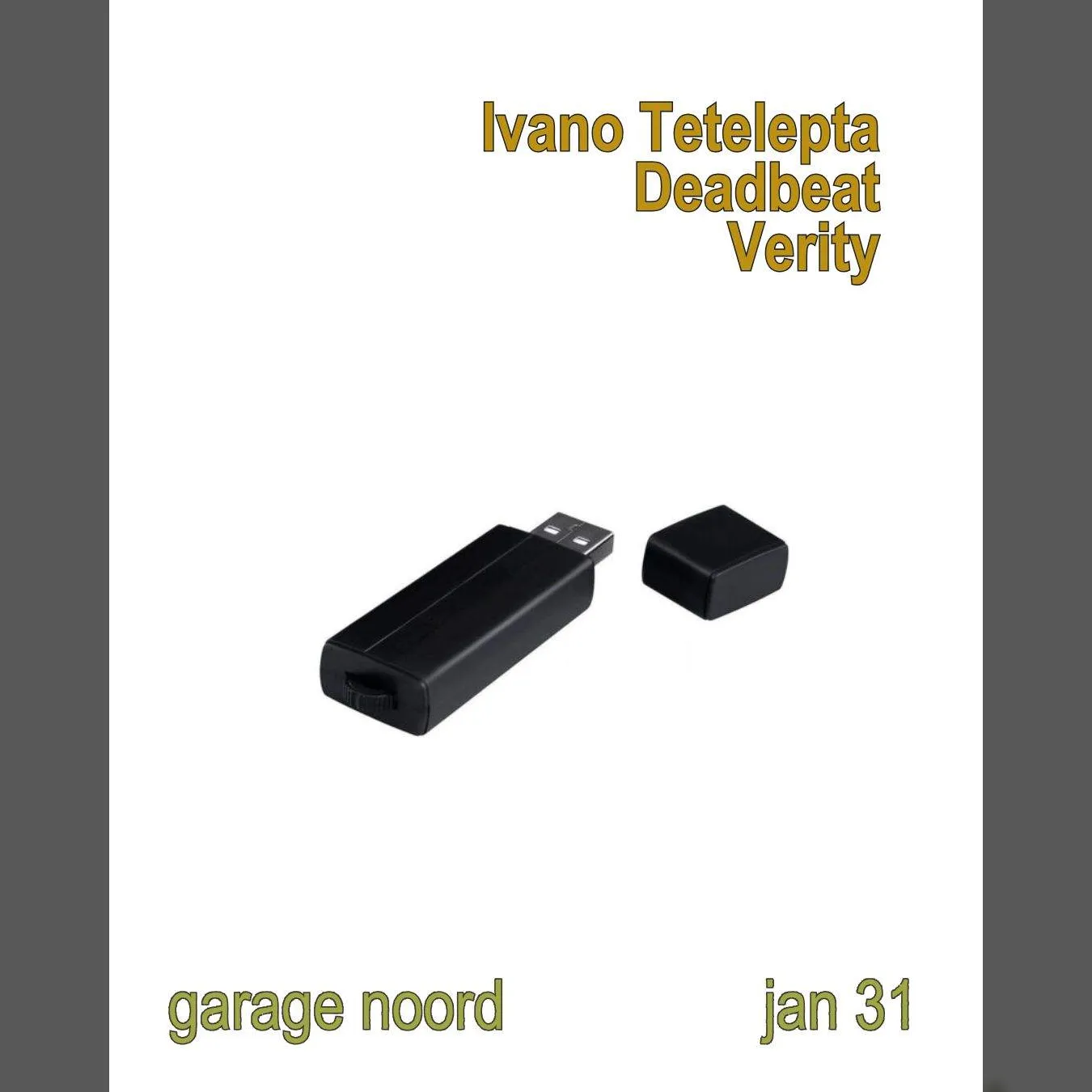 Deadbeat, Verity, Ivano Tetelepta