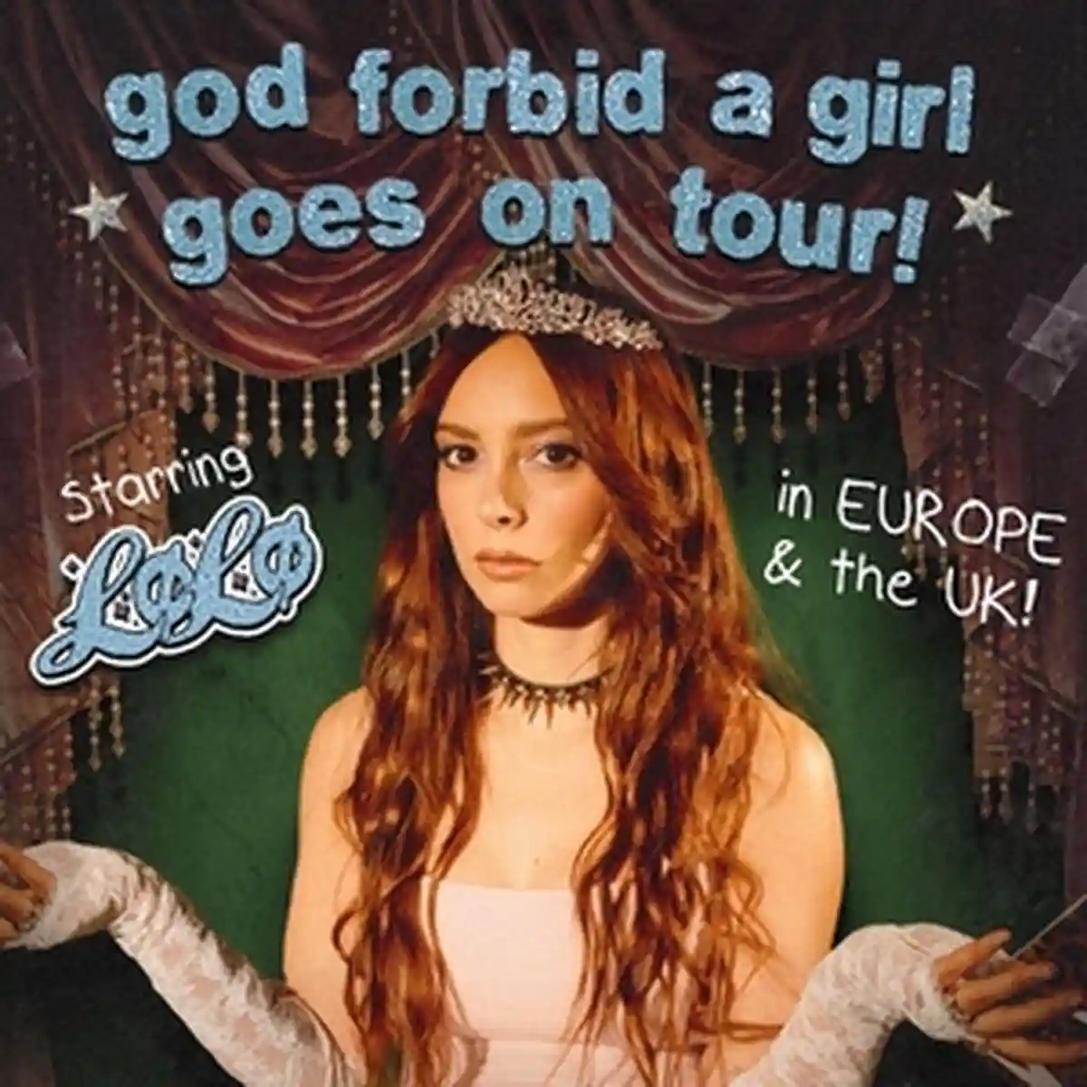 LØLØ - God Forbid A Girl Goes On Tour