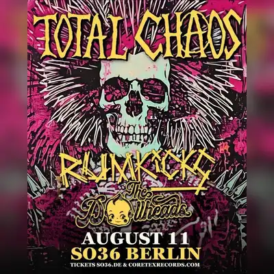 TOTAL CHAOS + RUMKICKS + THE DOLLHEADS