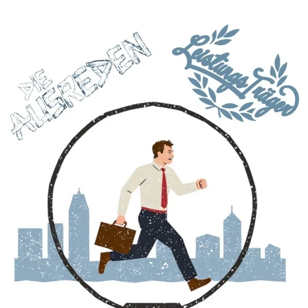 DIE AUSREDEN + LEISTUNGSTRÄGER