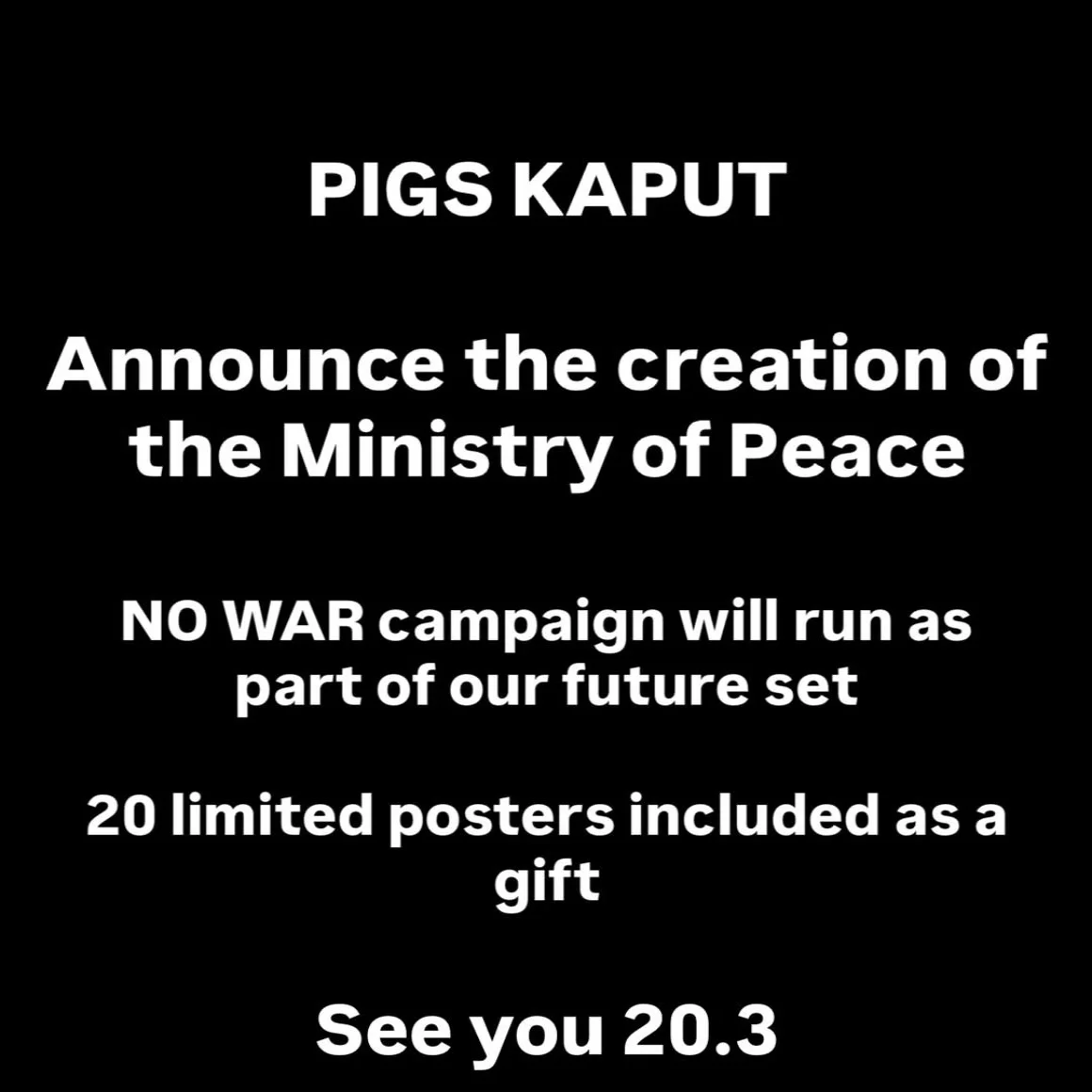 Pigs Kaput x DE KERLS and The Ministry of Peace