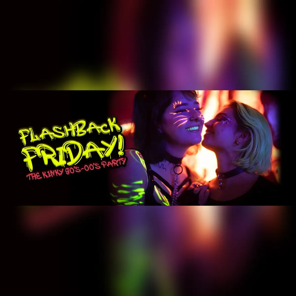 Flashback Friday - The Kinky 90's-00's Party!