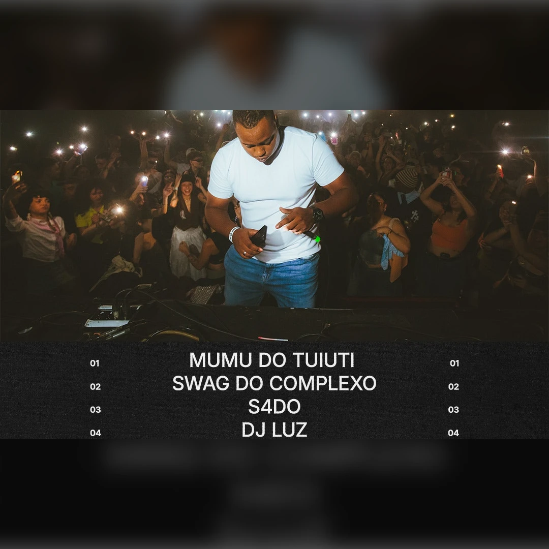Fervo Fluxo w/ Mumu du Tuituti, Swag do Complexo & more