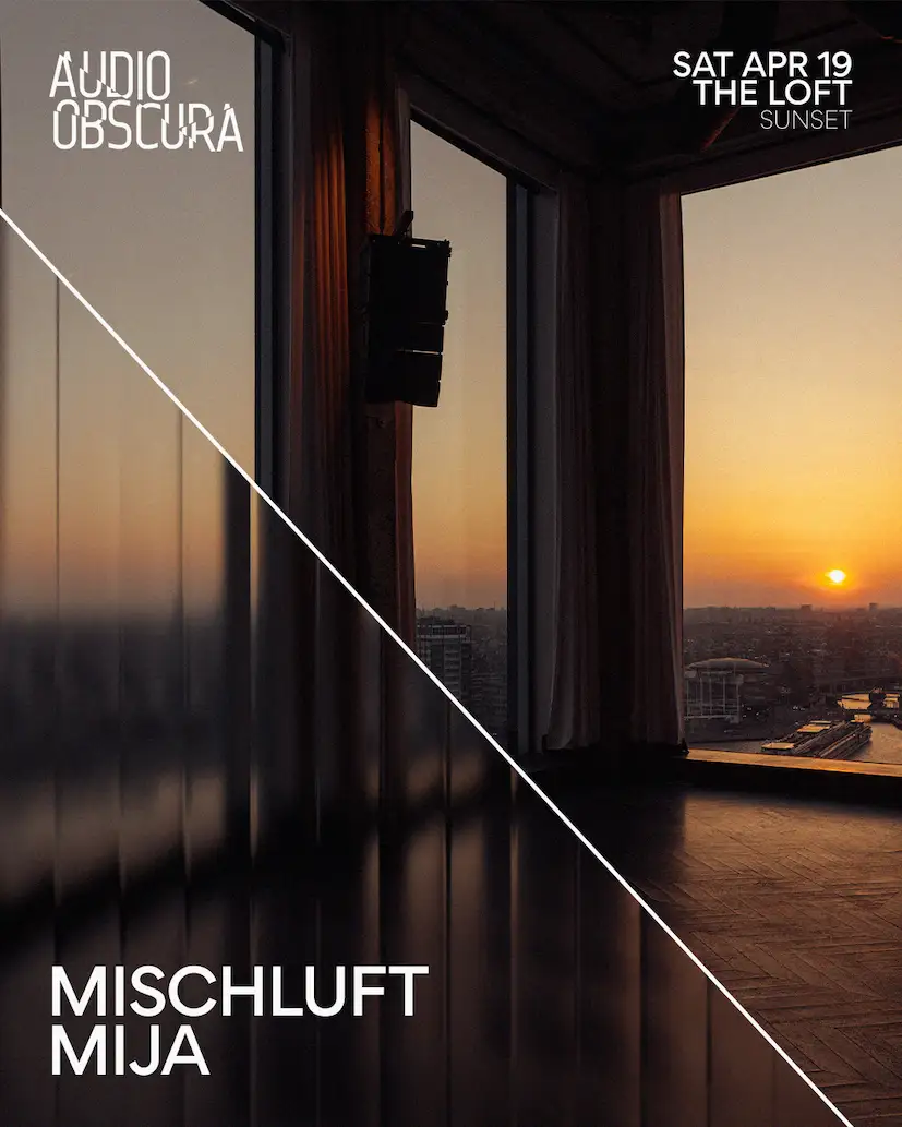 Audio Obscura at The Loft w/ Mischluft, MIJA