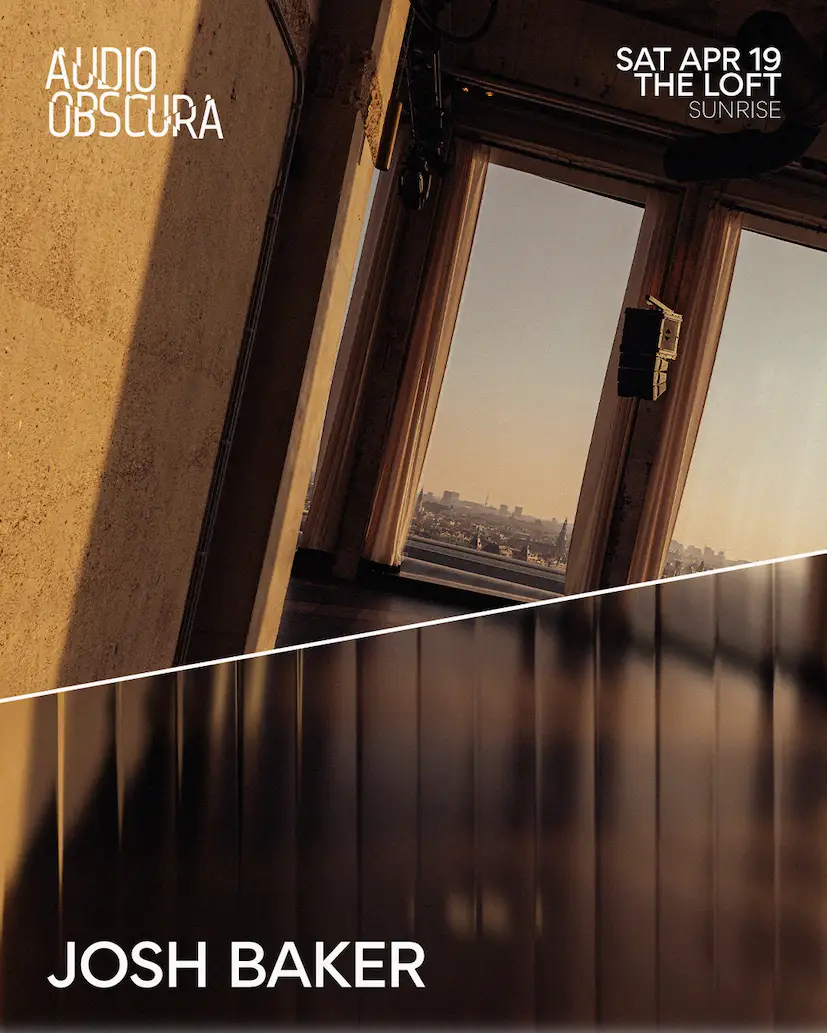 Audio Obscura at The Loft w/ Josh Baker