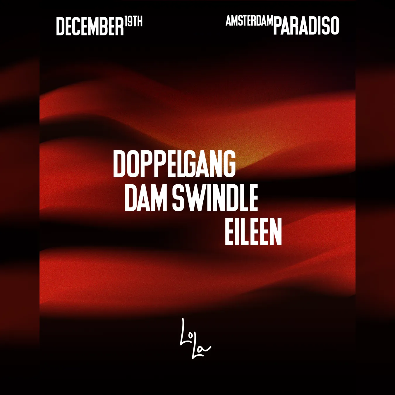 Lola w/ Dam Swindle, Doppelgang & Eileen