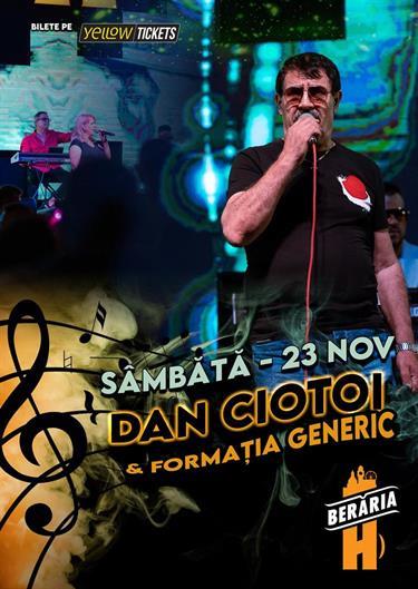 Dan Ciotoi și Formația Generic în concert la Berăria H