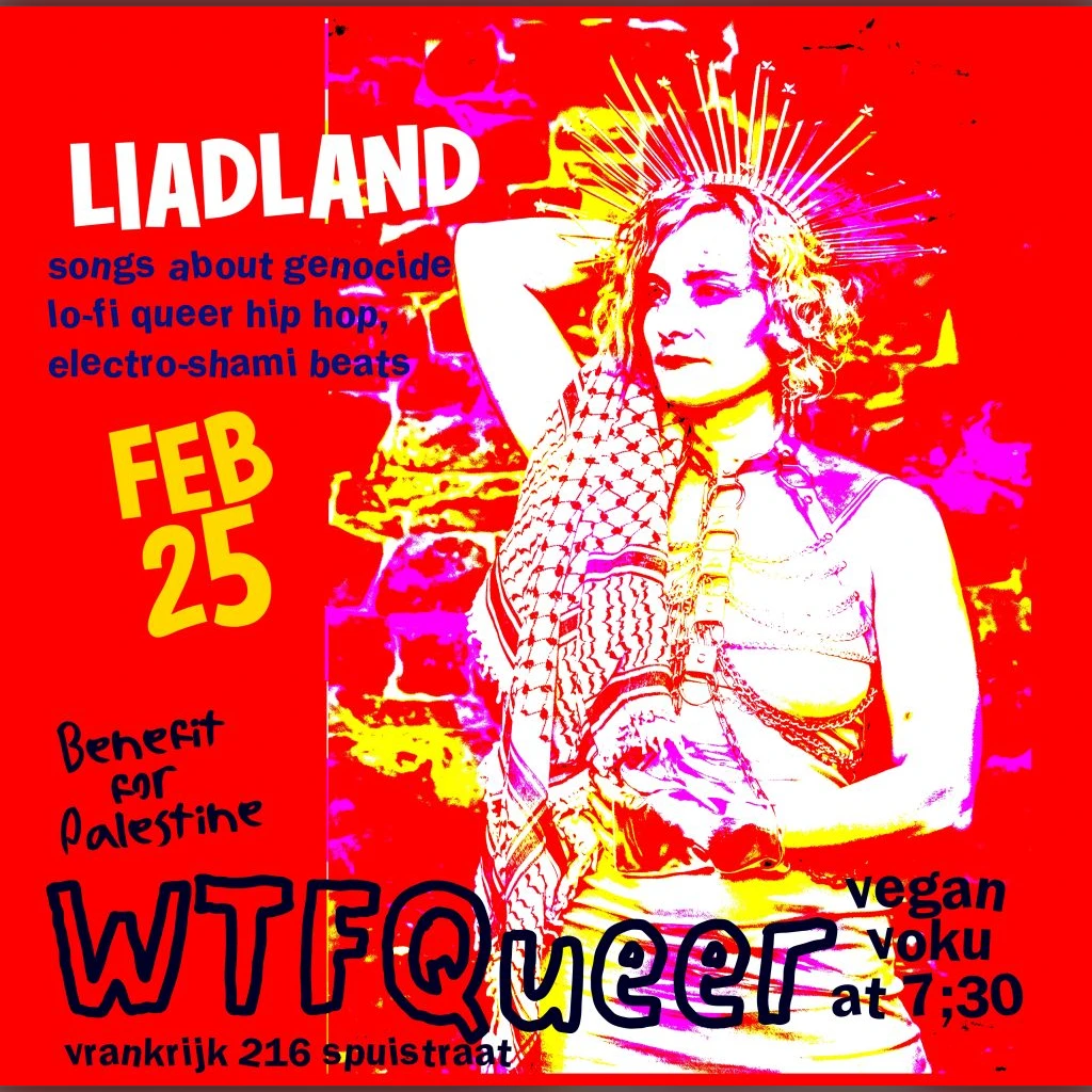 WTF Queer Wednesday/ LIADLAND/Benefit for Palestina