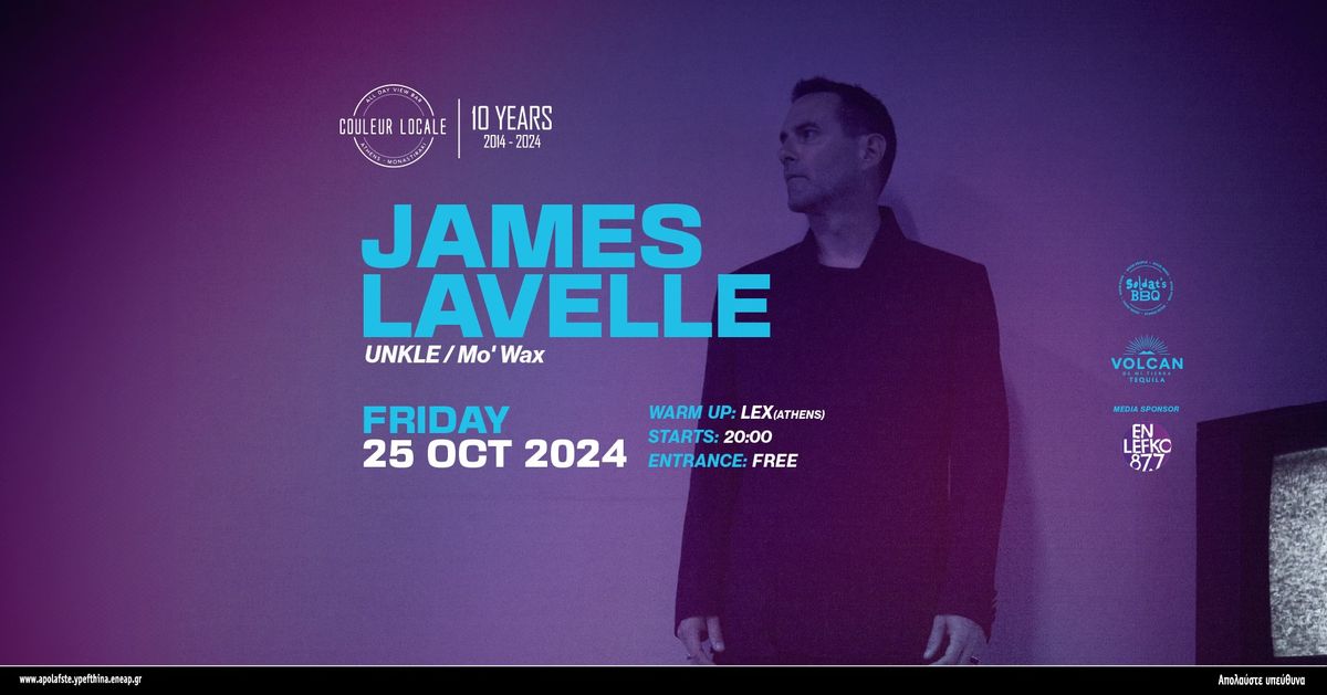 ames Lavelle (UNKLE) | 10 Years Couleur Locale