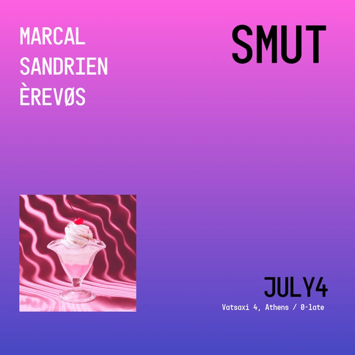 SMUT x MARCAL x SANDRIEN x ÈREVØS
