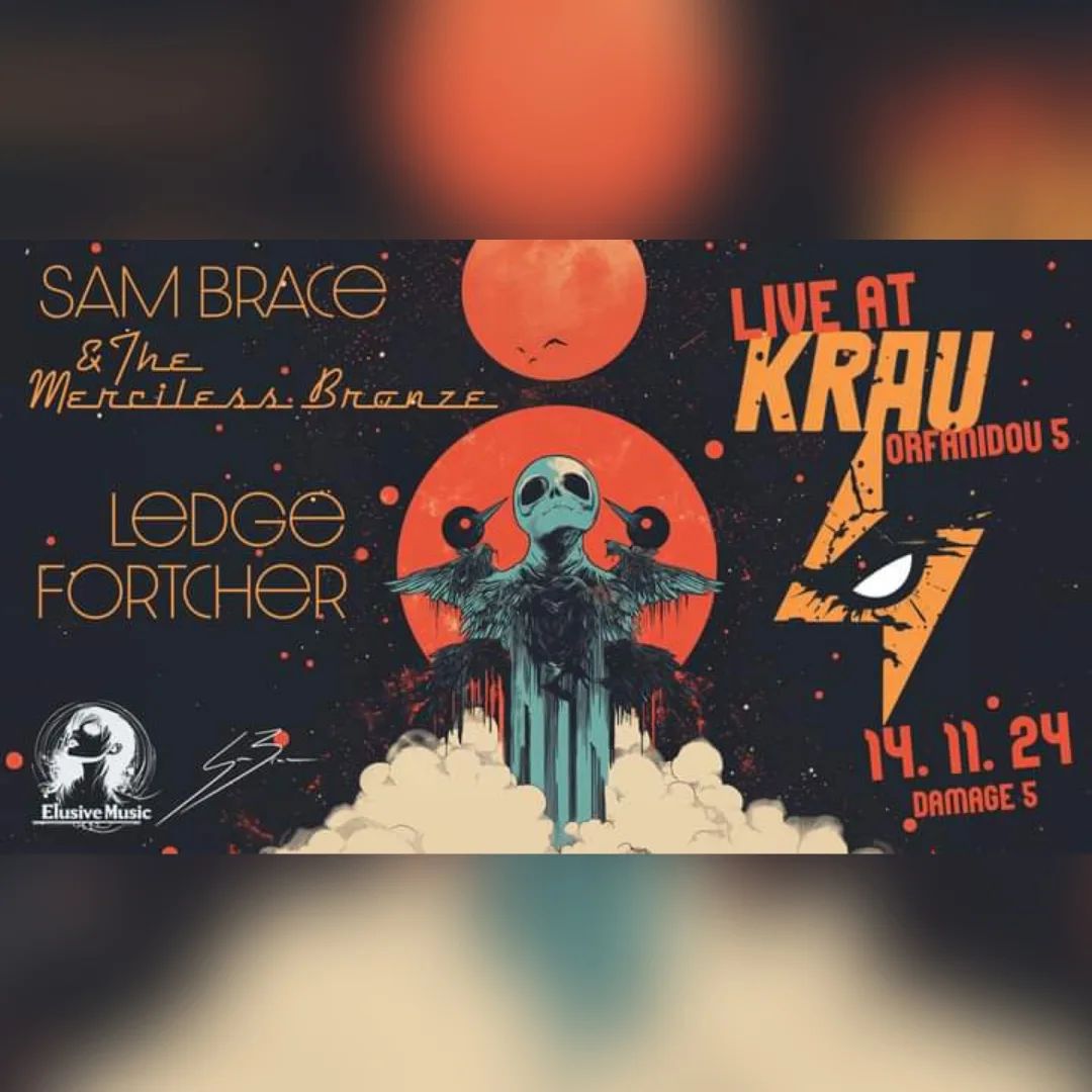 Sam Brace and The Merciless Bronze &Ledge Fortcher