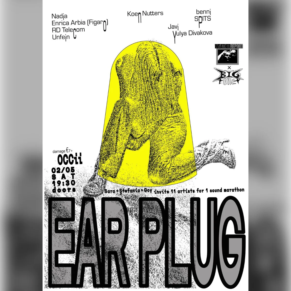 EAR PLUG // Big Toilet Radio & Weather Report w/ Goy + Sara + Stefhanja INVITES