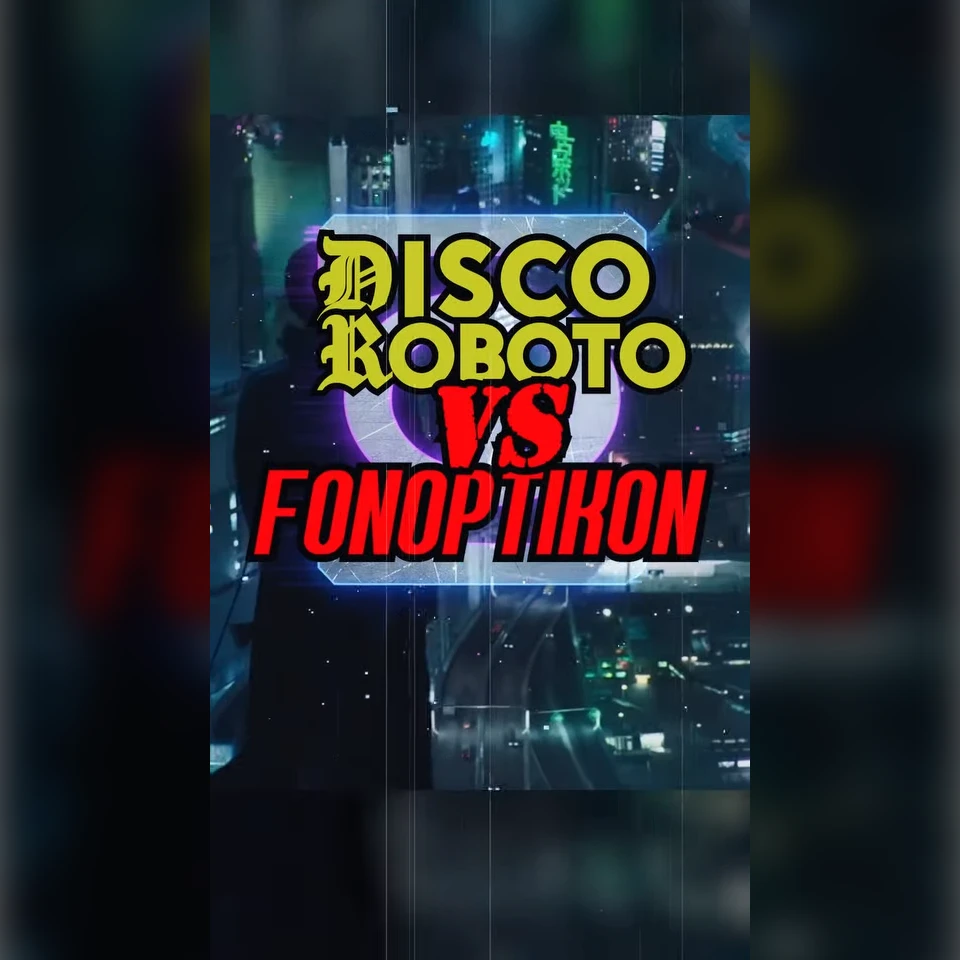Disco Roboto Vs Fonoptikon