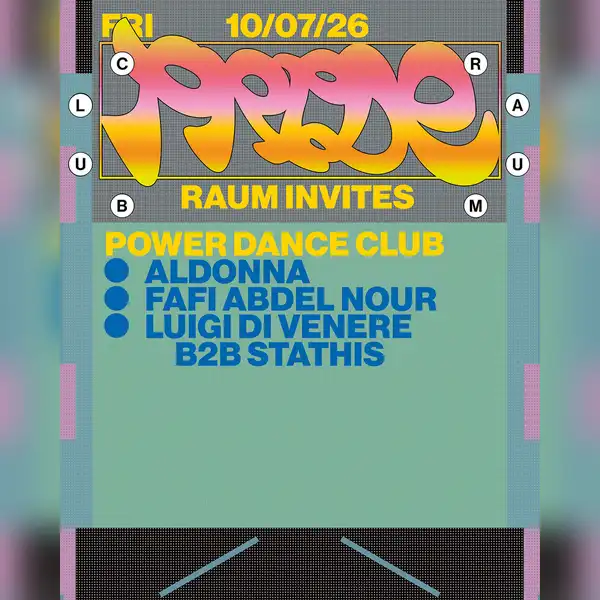 RAUM invites Power Dance Club