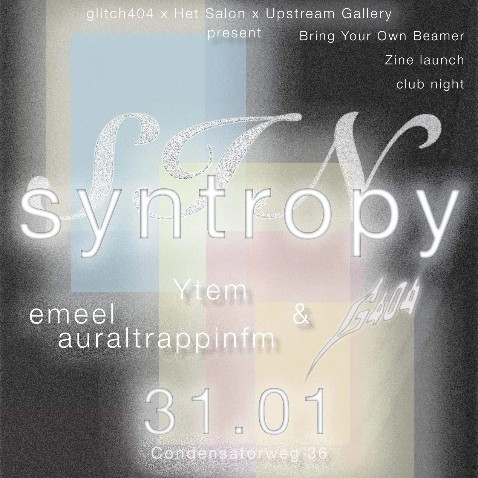 Glitch404 presents: SYNTROPY with Ytem, emeel, auraltrappinfm + more