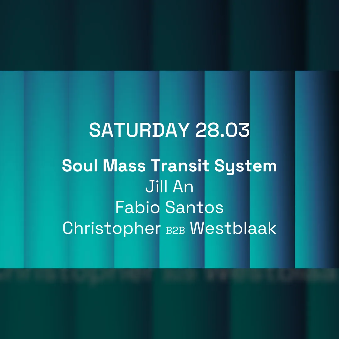 Toffler x Maas presents: Soul Mass Transit System and more 