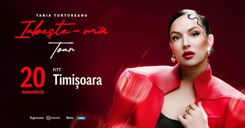 Timisoara: Tania Turtureanu - Iubește-ma - Turneu