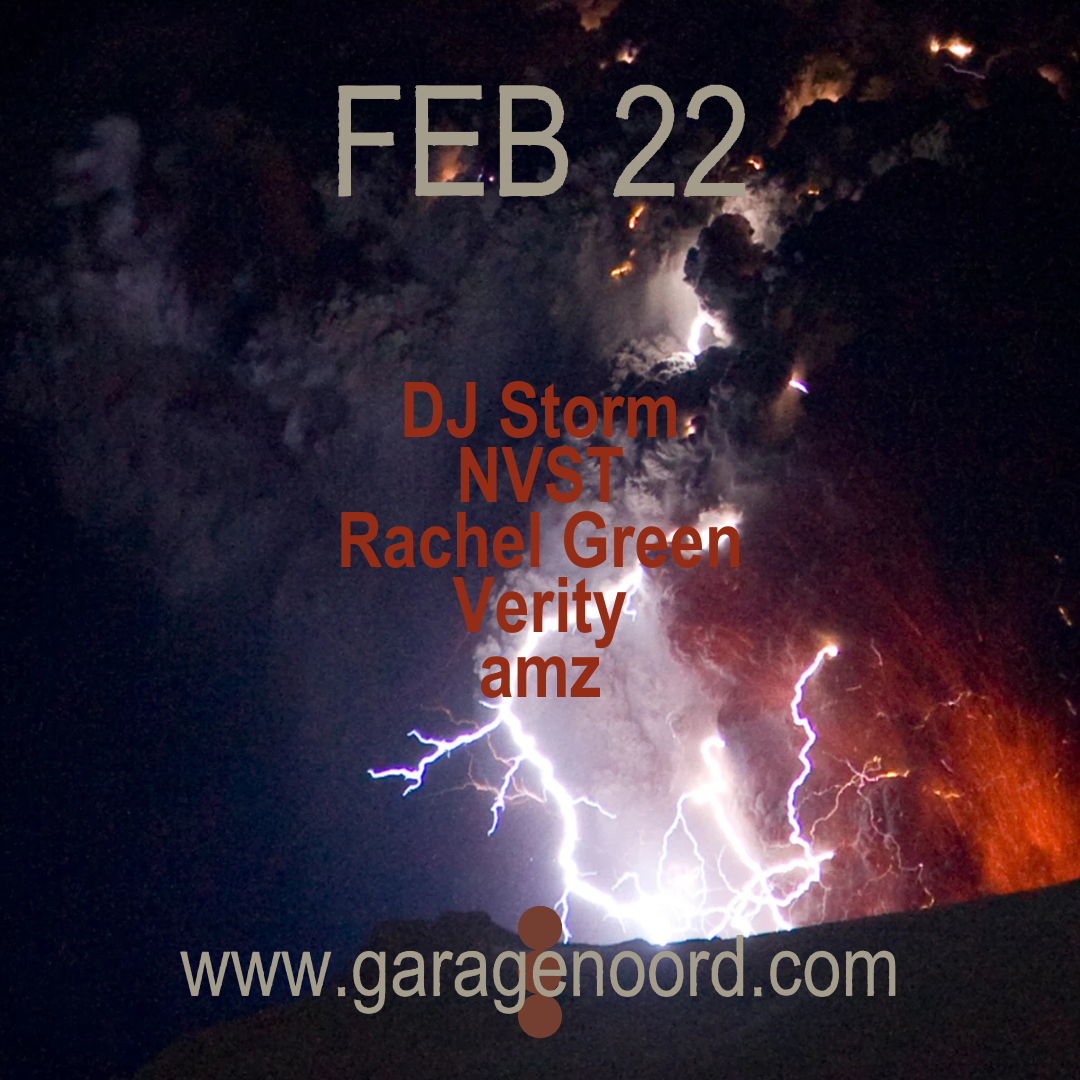 DJ Storm, Rachel Green b2b NVST, Verity, amz