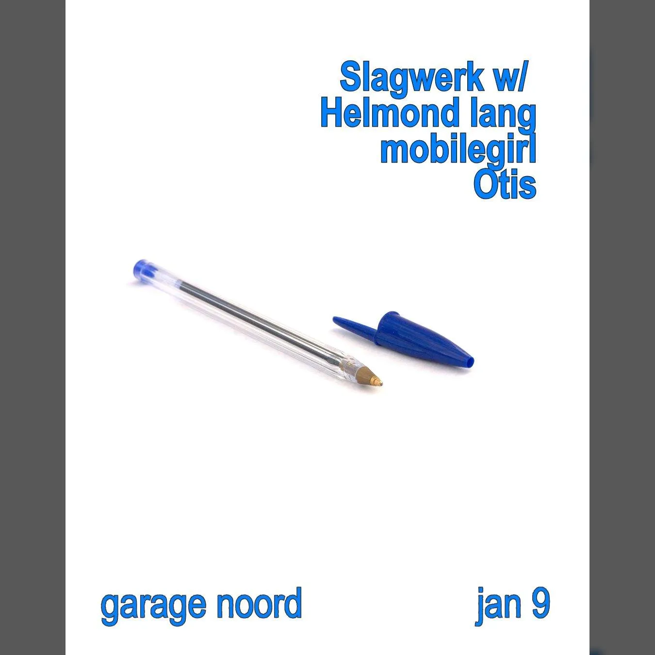Slagwerk with Helmond Lang, Mobilegirl, Otis