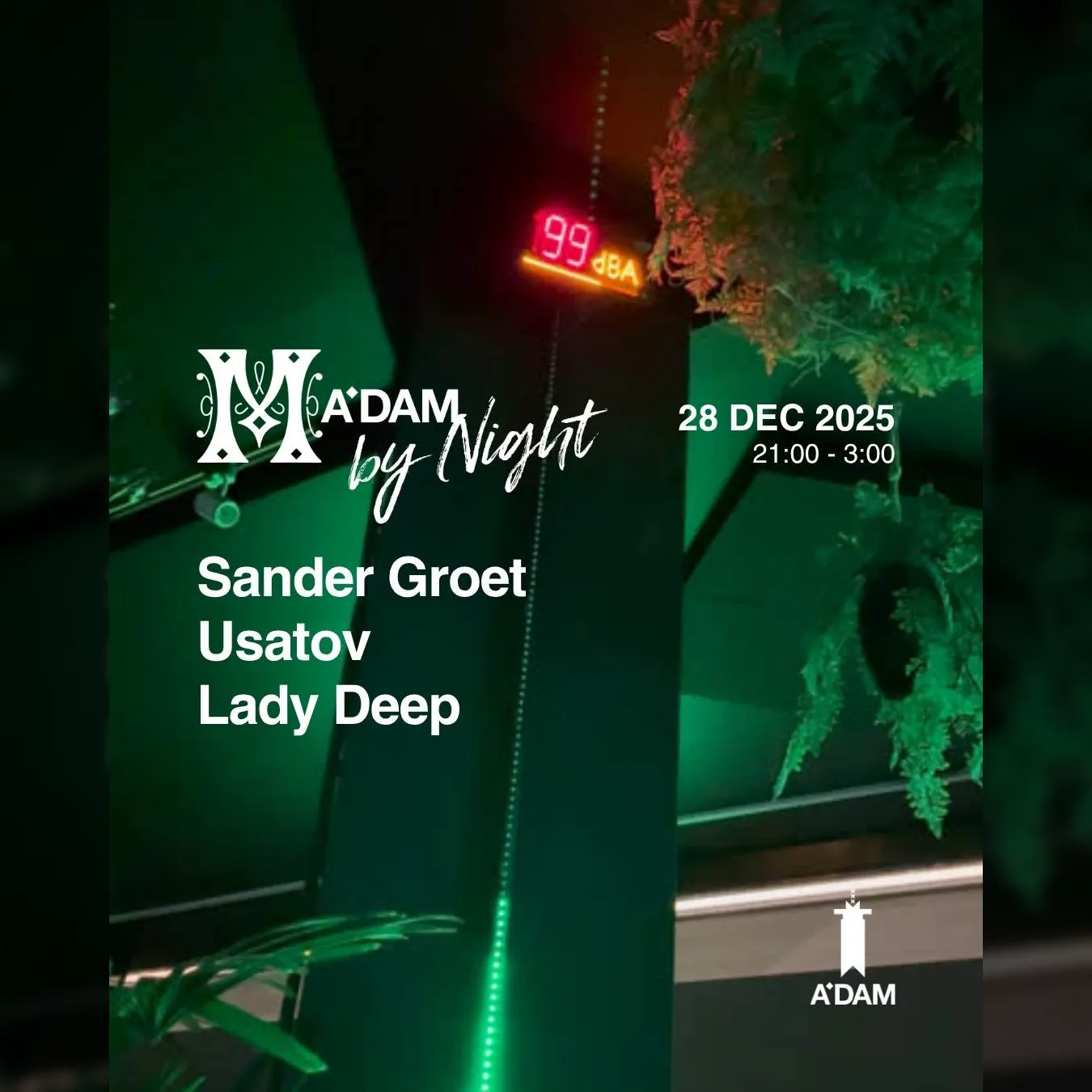 Madam by Night invites: Sander Groet, Usatov, Lady Deep
