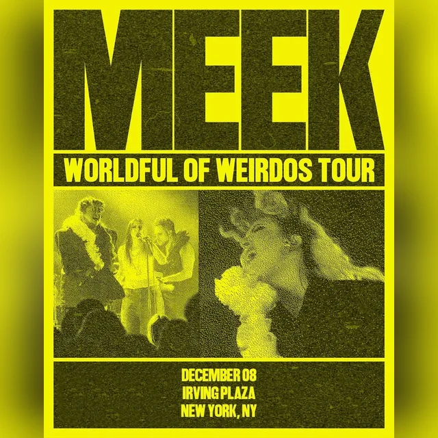 MEEK: WORLDFUL OF WEIRDOS TOUR - MEEK