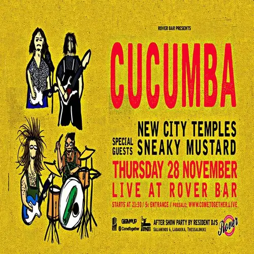 CUCUMBA // Special Guest NEW CITY TEMPLES & SNEAKY MUSTARD