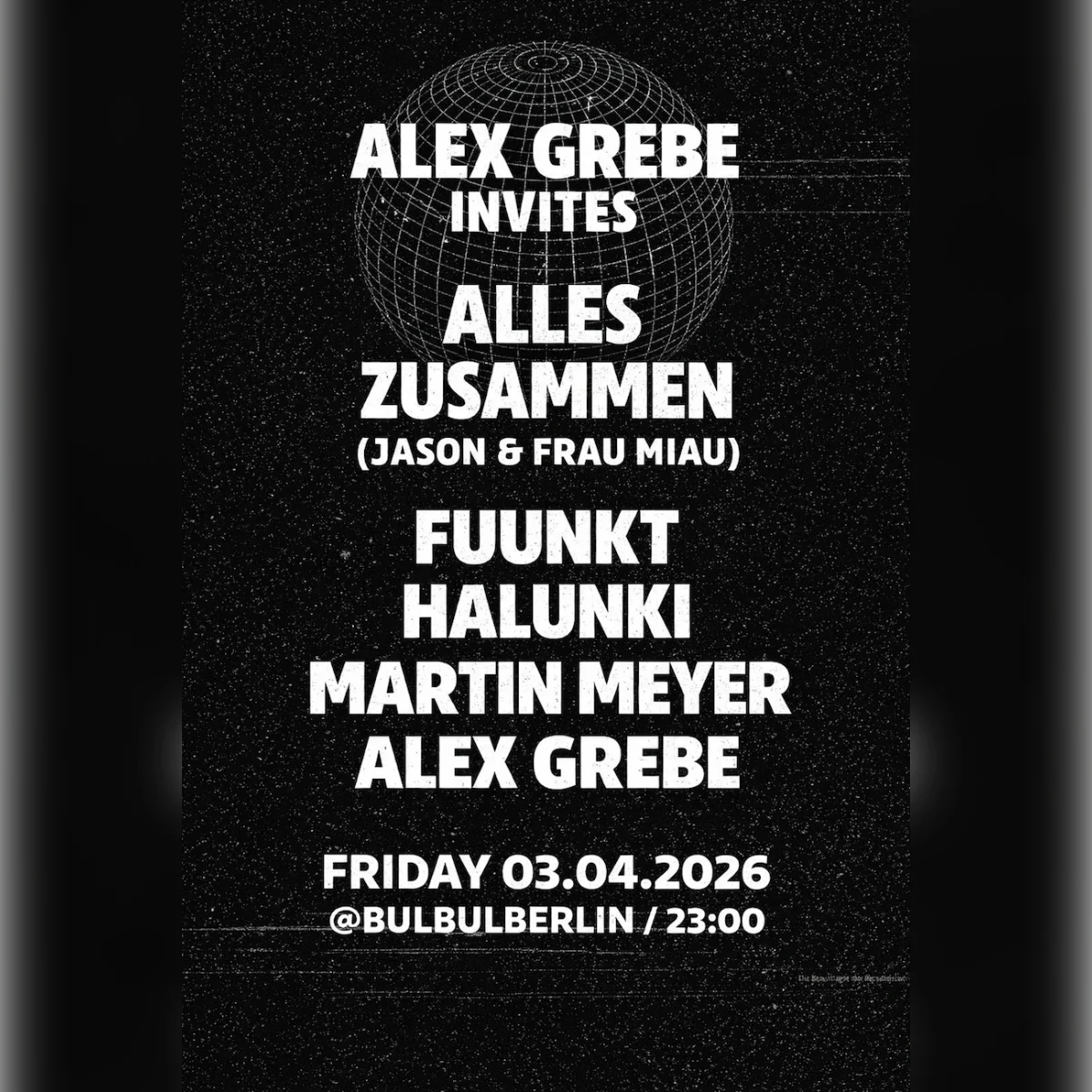 Alex Grebe invites: Alles Zusammen, Fuunkt b2b Halunki, Martin Meyer b2b Alex Grebe