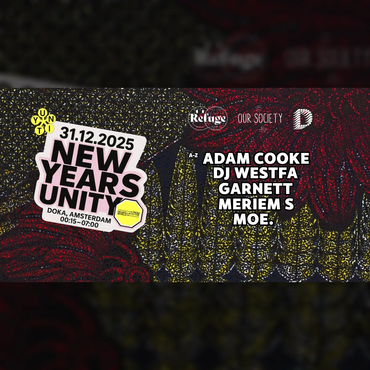 Doka Studio NYE 25 | Our Society & Refuge Worldwide w/ Adam Cooke | DJ Westfa | Garnett | Meriem S | moe.
