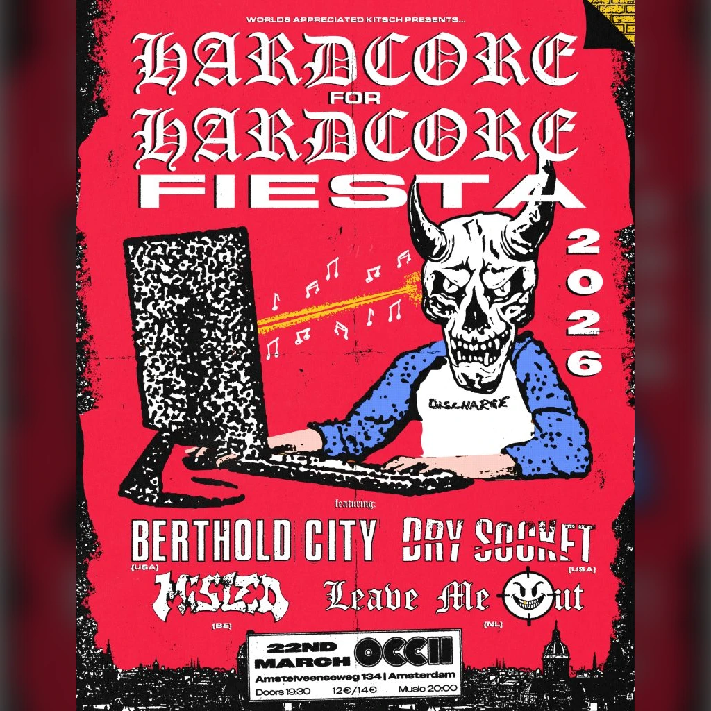 World’s Appreciated Kitsch present: HC4HC FIESTA w/ BERTHOLD CITY (US) + DRY SOCKET (US) + MISLED (BE) + LEAVE ME OUT