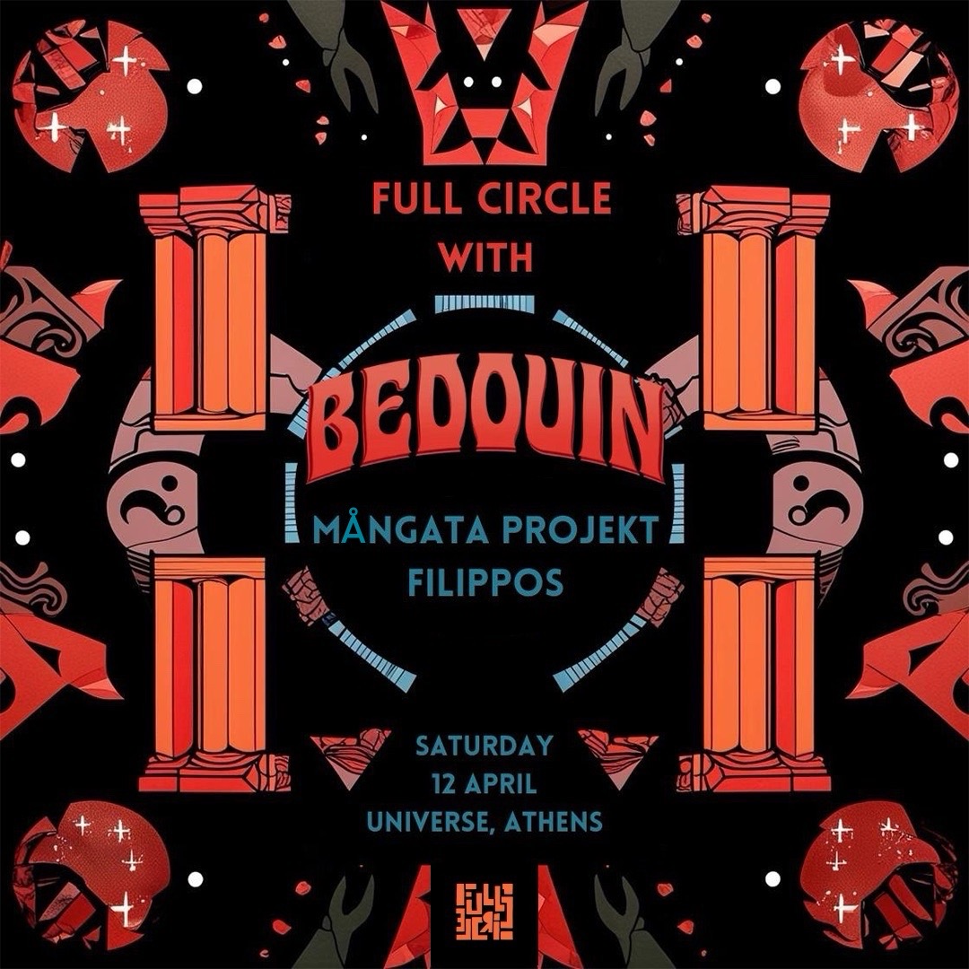 FULL CIRCLE w/ BEDOUIN, MÅNGATA PROJEKT, FILIPPOS