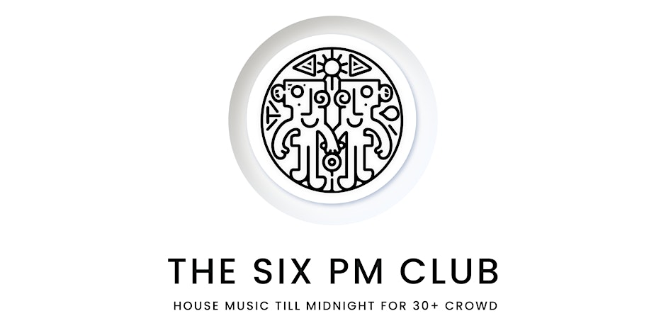 The Six Pm Club